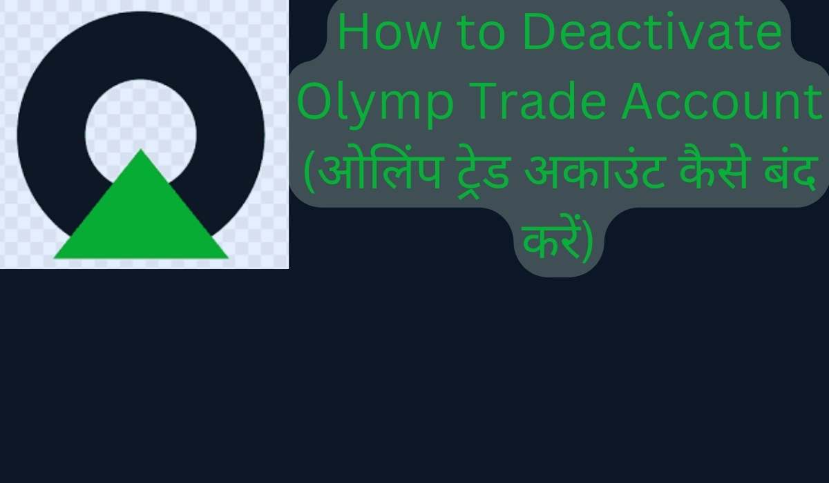 How to Deactivate Olymp Trade Account
